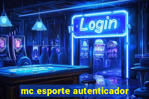 mc esporte autenticador